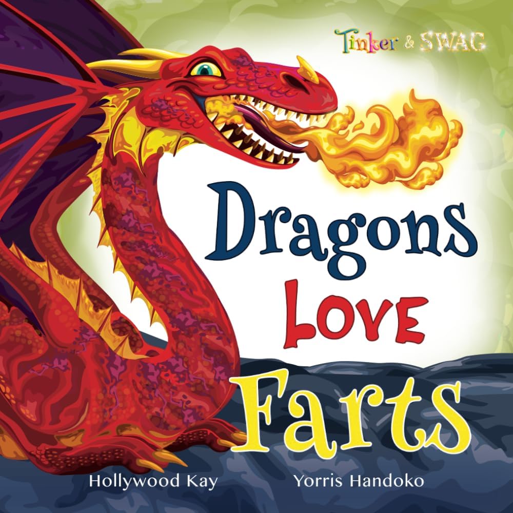 Dragons Love Farts: They’re More Fun Than Tacos!