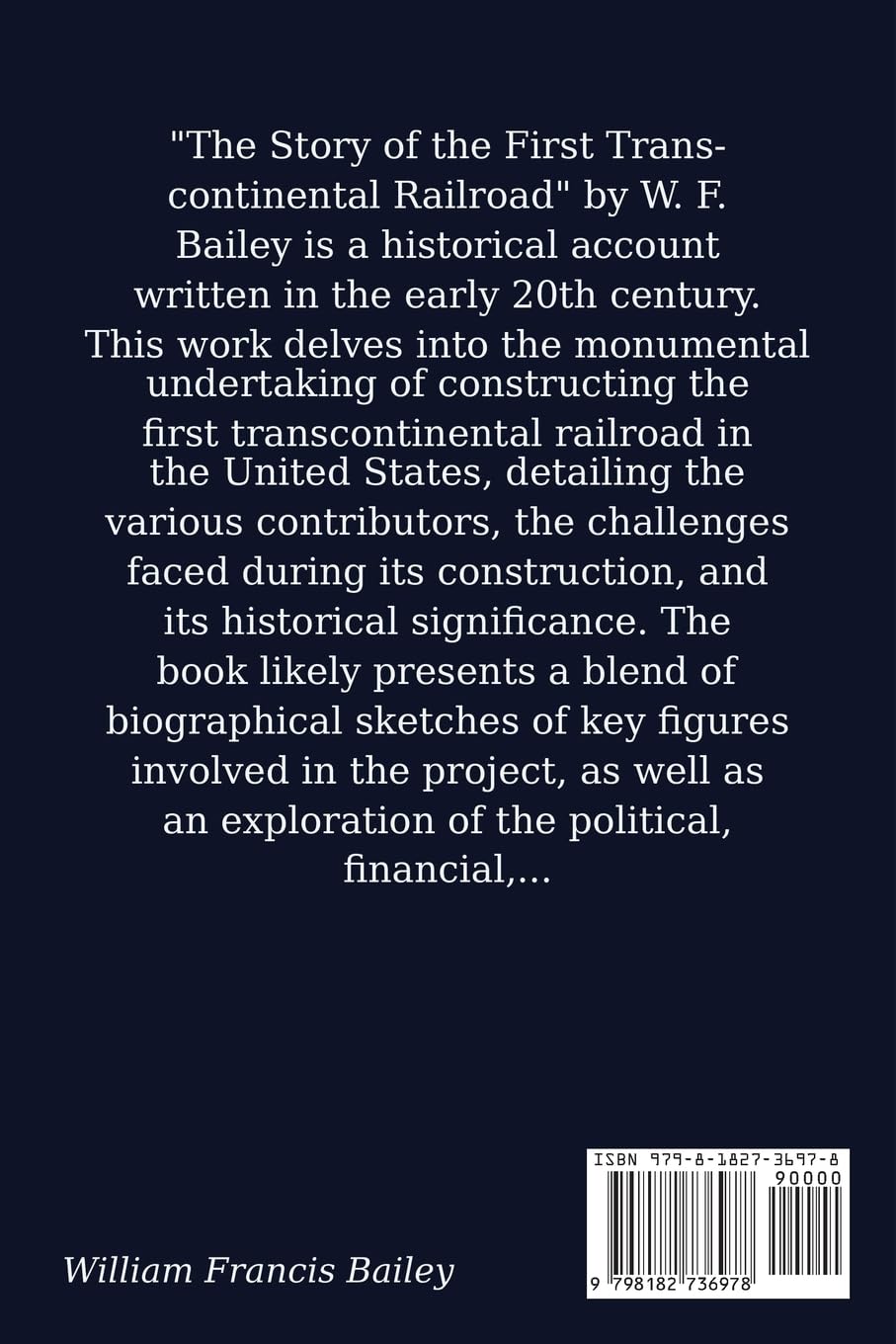 The story of the first trans-continental railroad: $b its projectors, construction, and history