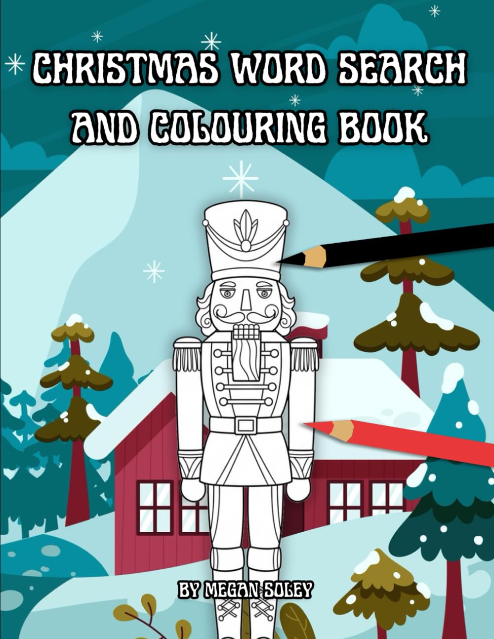 CHRISTMAS WORD SEARCH AND COLOURING BOOK: Festive Holiday Activity Book with 45 Christmas Word Searches and 45 Fun Colouring Pages for Relaxation, ... Joy — Perfect for Kids, Teens, and Adults