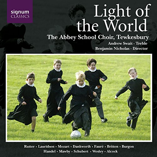 Light of the World The Abbey School Choir, Tewkesbury