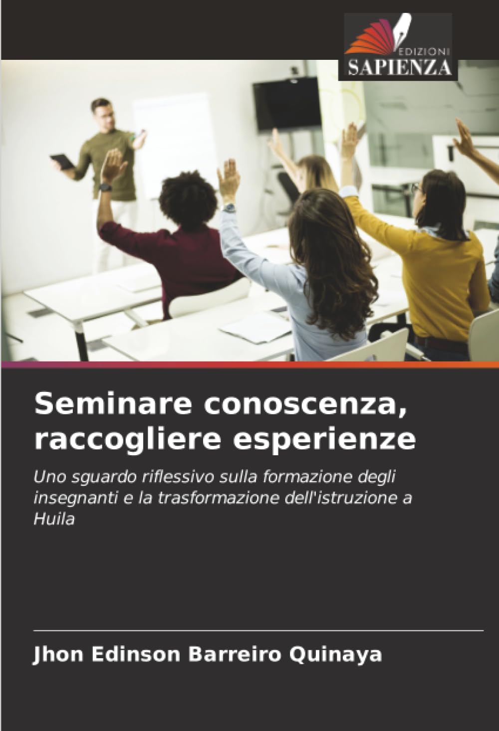 Seminare conoscenza, raccogliere esperienze: Uno sguardo riflessivo sulla formazione degli insegnanti e la trasformazione dell'istruzione a Huila