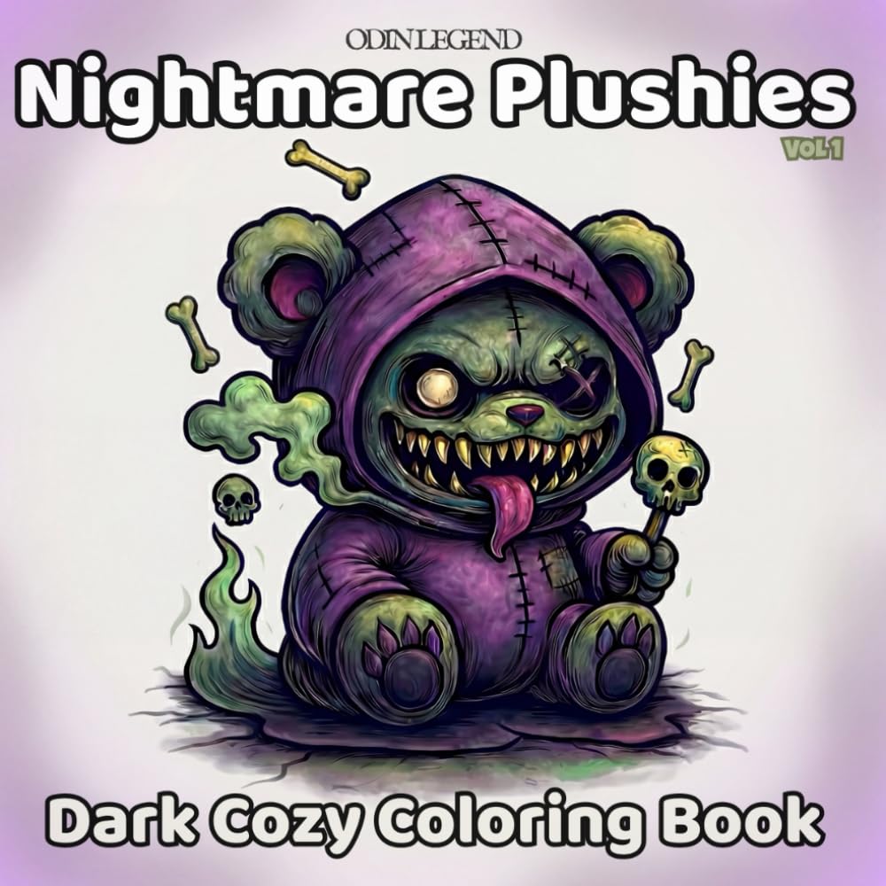ODIN LEGEND NIGHTMARE PLUSHIES VOL1: Dark Cozy Kawaii Teddies Coloring for Adults and Teens - Featuring Adorable Characters and funny Creepy Creatures