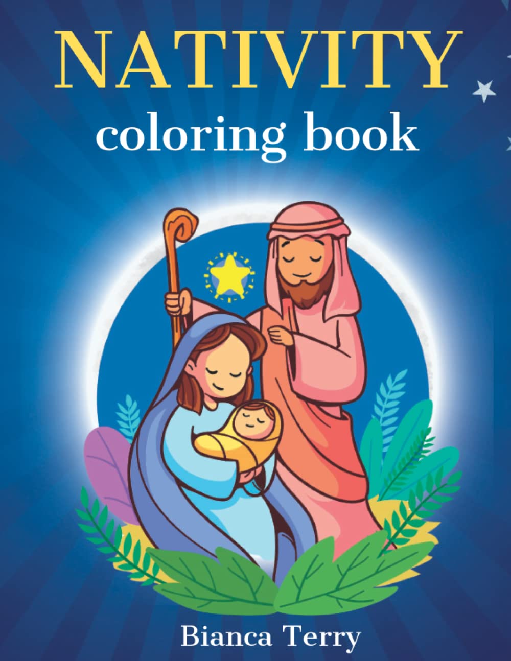 Nativity Coloring Book: The Christmas Story for Children With Many Quality Images to Color and Relax