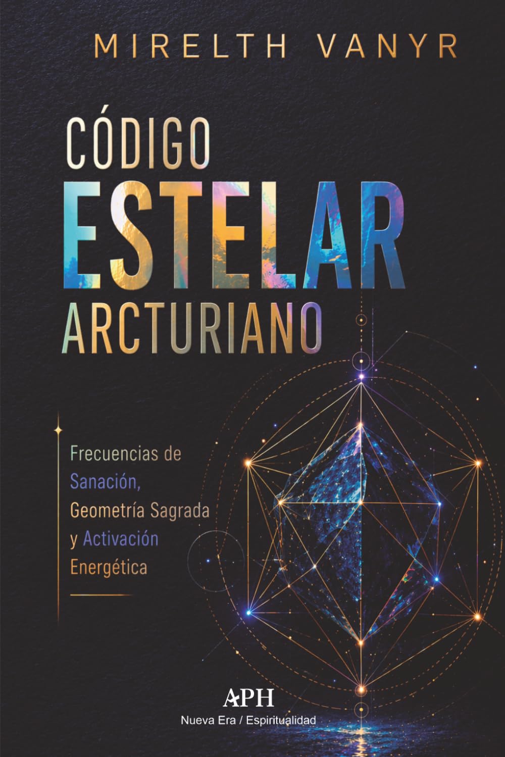 Código Estelar Arcturiano: Frecuencias de Sanación, Geometría Sagrada y Activación Energética