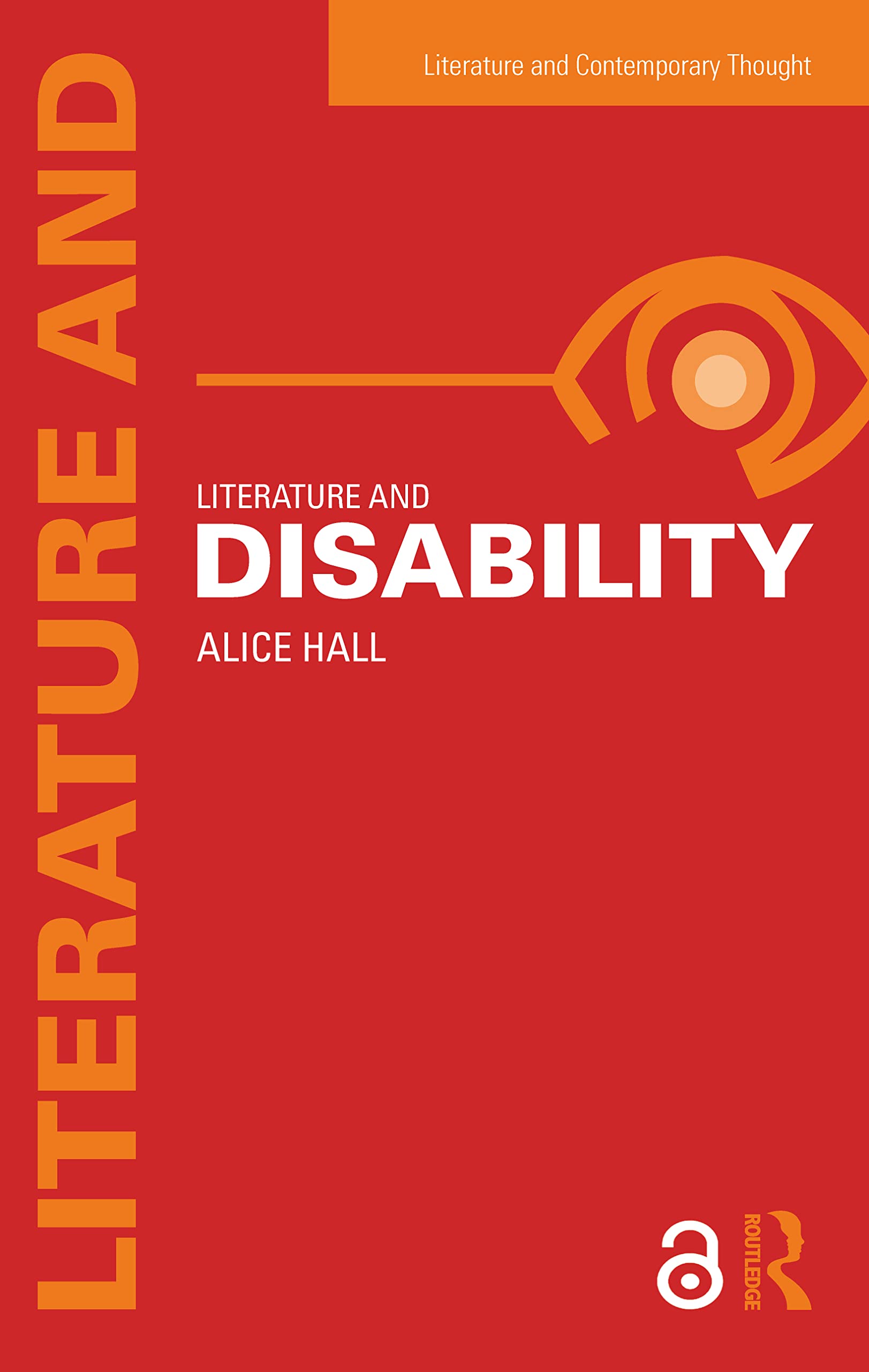 Literature and Disability (Literature and Contemporary Thought)