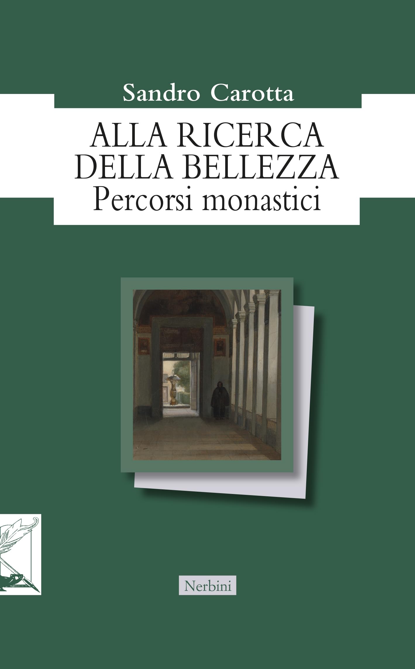 Alla Ricerca Della Bellezza. Percorsi Monastici - 4