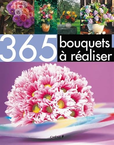 365 bouquets à réaliser [French] 2812305614 Book Cover