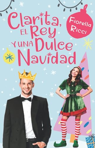 Clarita, el rey y una dulce Navidad