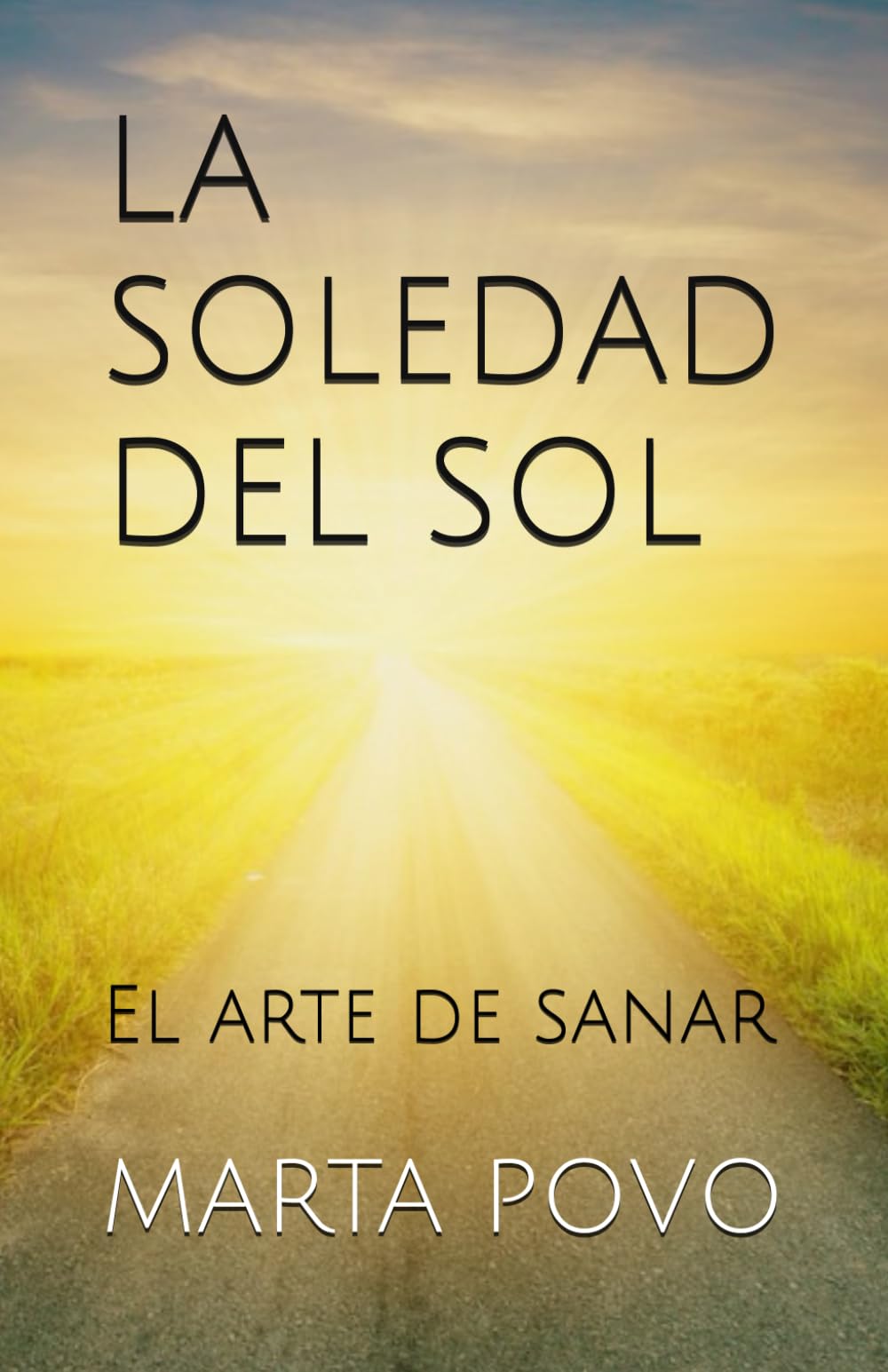 LA SOLEDAD DEL SOL: El arte de sanar