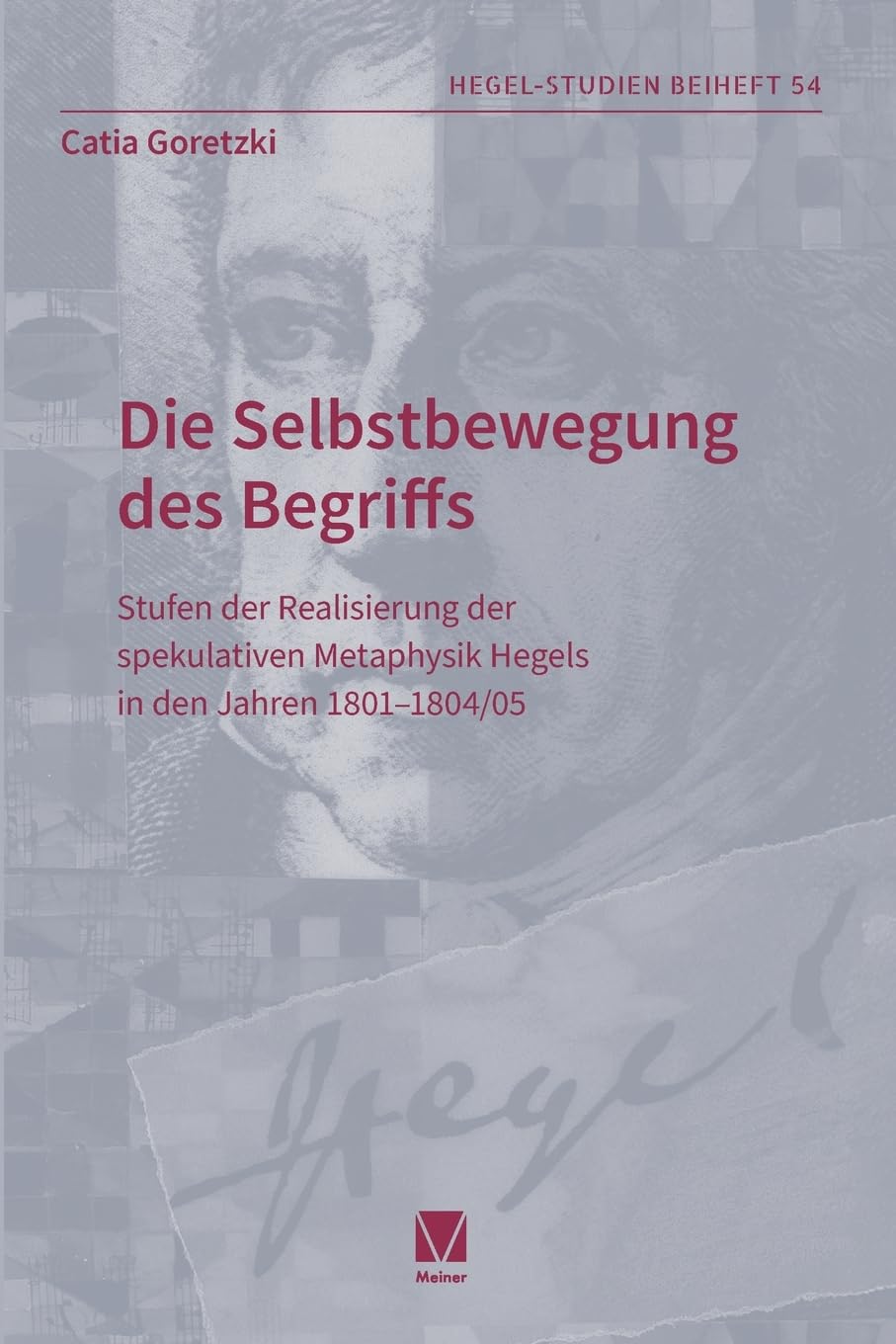 Die Selbstbewegung des Begriffs: Stufen der Realisierung der spekulativen Metaphysik Hegels in den Jahren 1801-1804/05