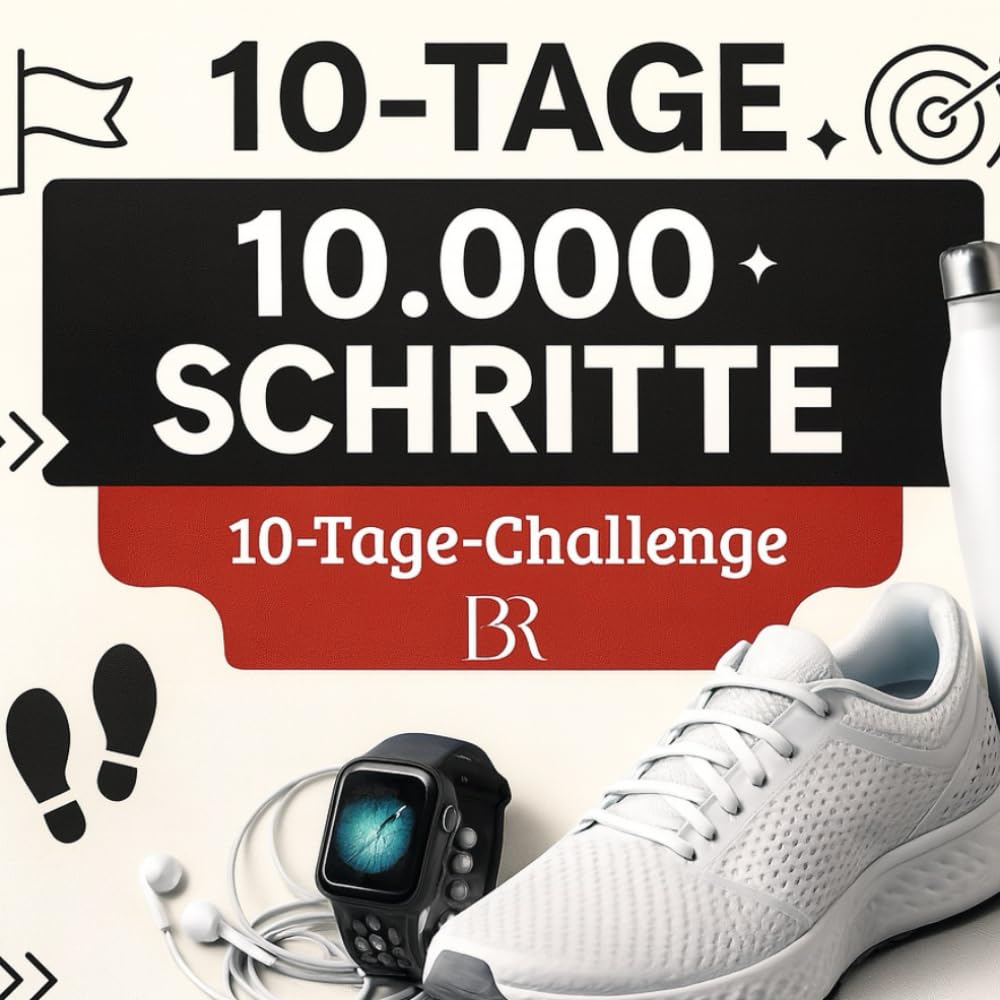 10-Tage-Challenge: 10.000 Schritte – Jeden Tag aktiver werden: Mit Aufgaben, Motivation, Fakten & Tipps zu mehr Bewegung, Energie und Wohlbefinden (10-Tage-Challenge – Gesünder leben leicht gemacht)