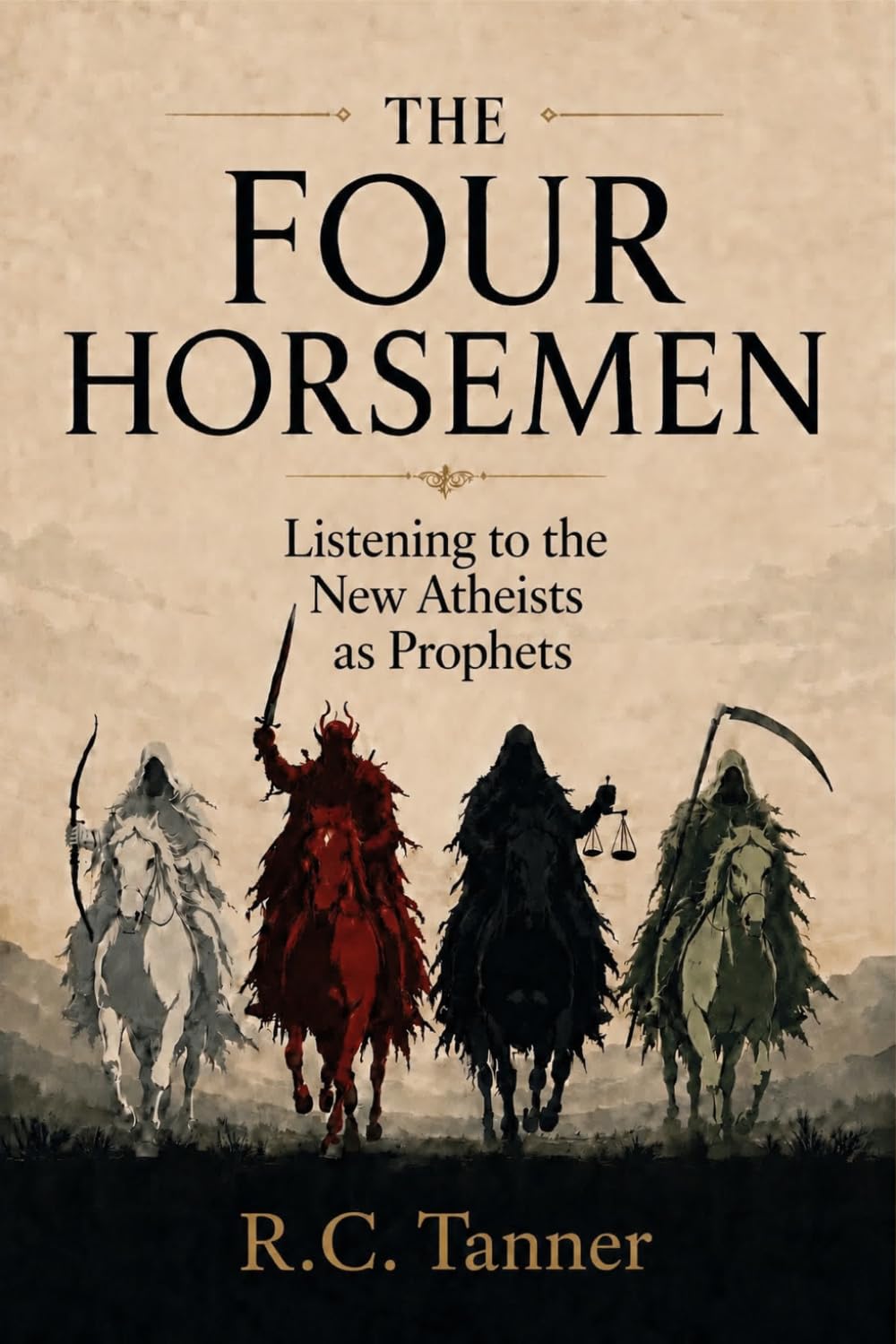 The Four Horsemen: Listening to the New Atheists as Prophets