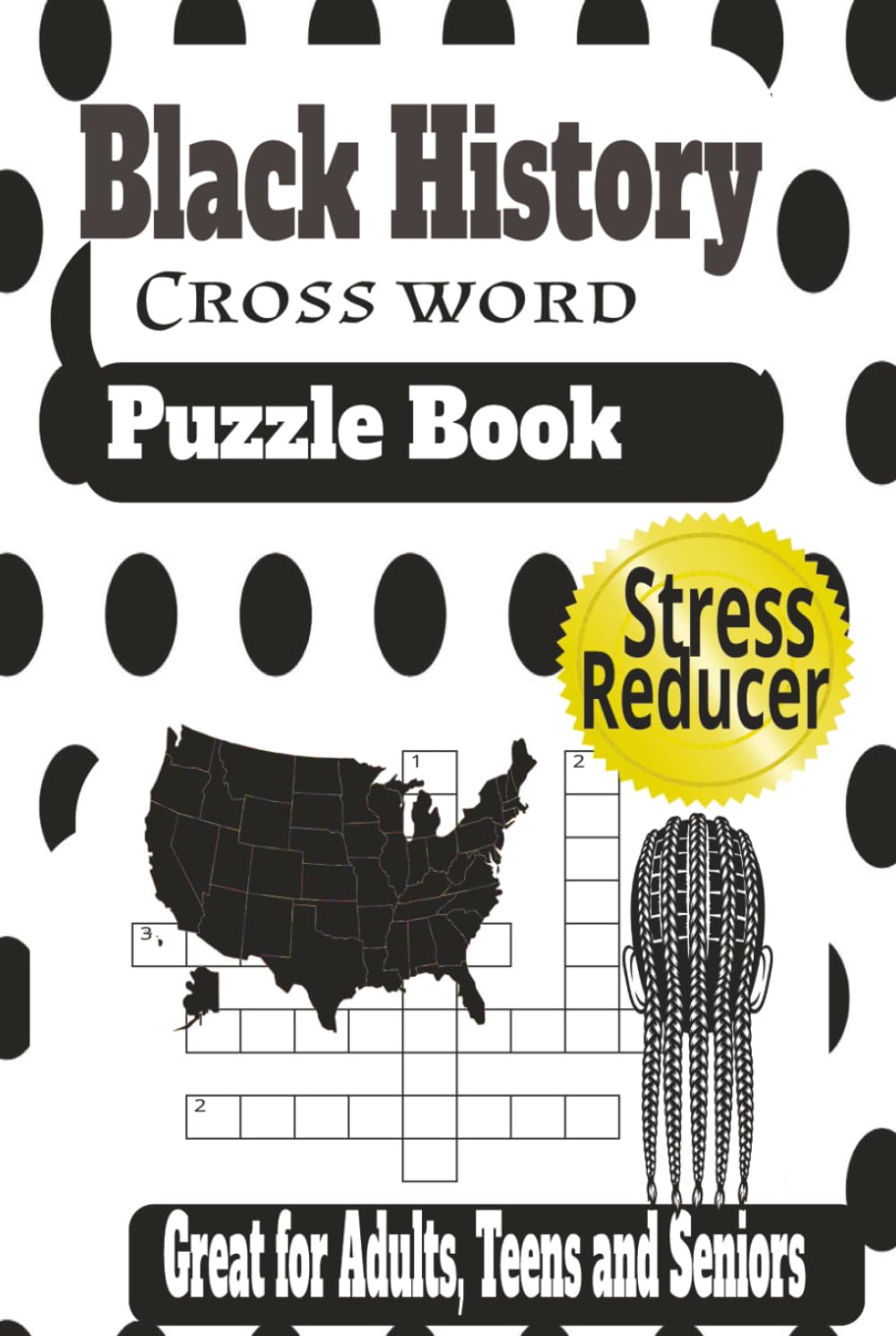 Black History crossword puzzle book: Medium-Level Puzzles Celebrating Black Leaders, Culture, and Historical Milestones