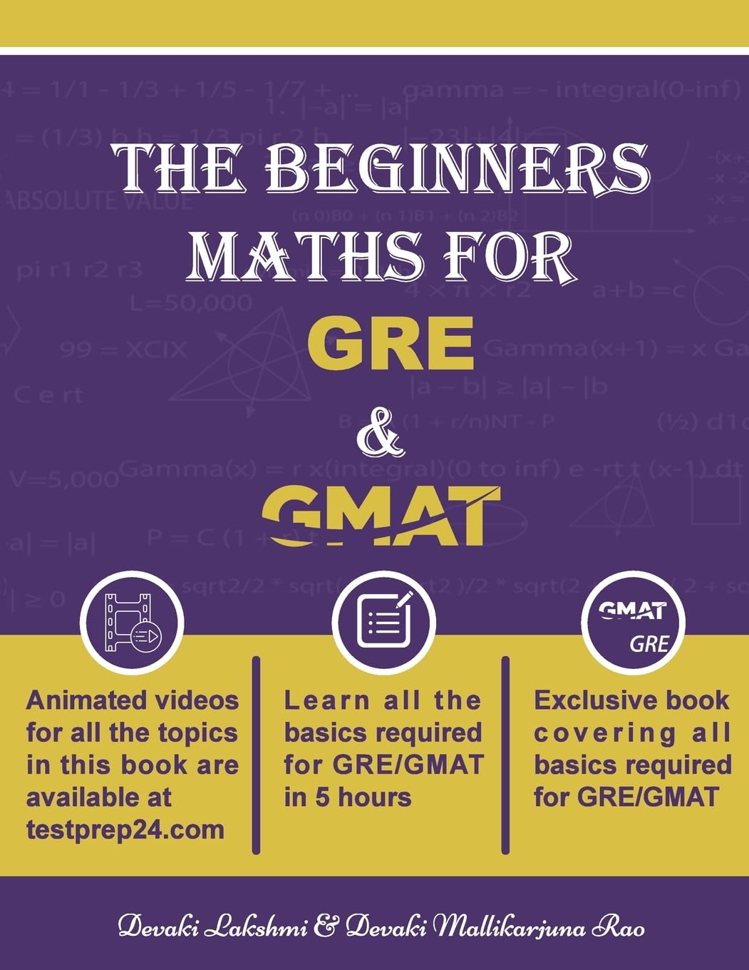 The Beginners Math for GRE and GMAT: Learn GRE and GMAT Maths from basics