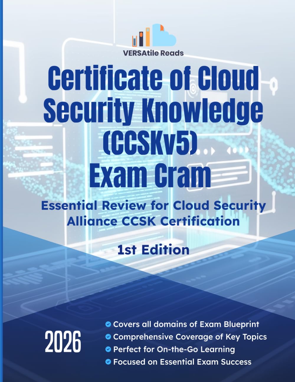 Certificate of Cloud Security Knowledge (CCSK) Exam Cram Essential Review for Cloud Security Alliance CCSK Certification: 1st Edition - 2026