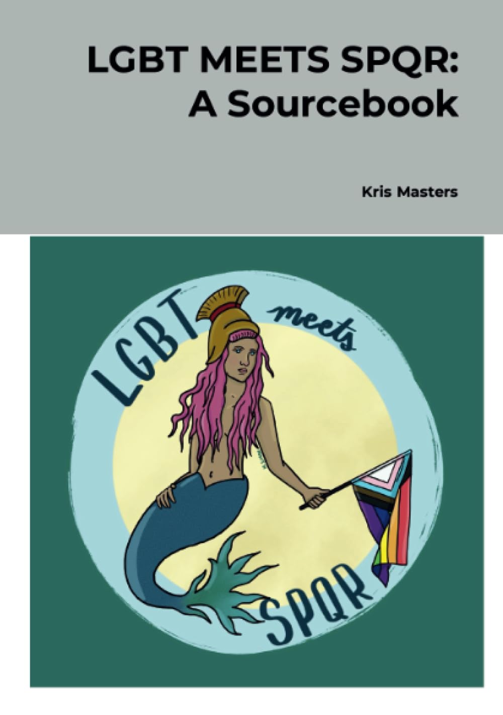 LGBT Meets SPQR: A Sourcebook