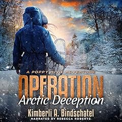 Operation Arctic Deception Audiolibro Por Kimberli A. Bindschatel arte de portada