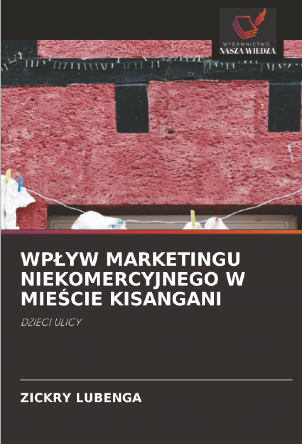 WPŁYW MARKETINGU NIEKOMERCYJNEGO W MIEŚCIE KISANGANI: DZIECI ULICY