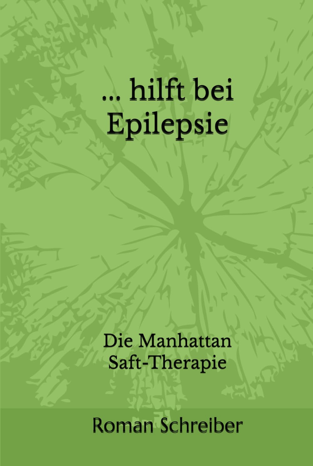 ... hilft bei Epilepsie: Die Manhattan Saft-Therapie