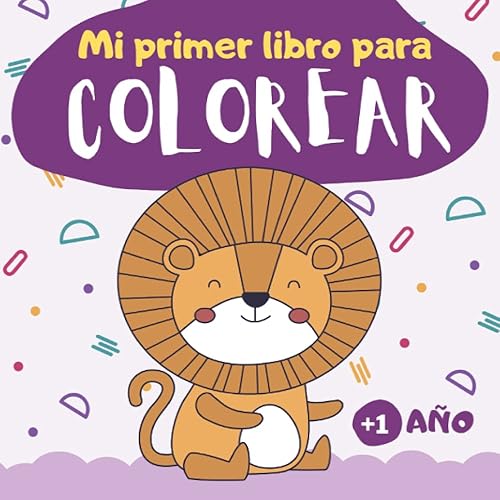Mi primer libro para colorear 1 año: Cuaderno para colorear para niños de 1, 2 y 3 años | 60 dibujos para pintar simples para niños y niñas de preescolar