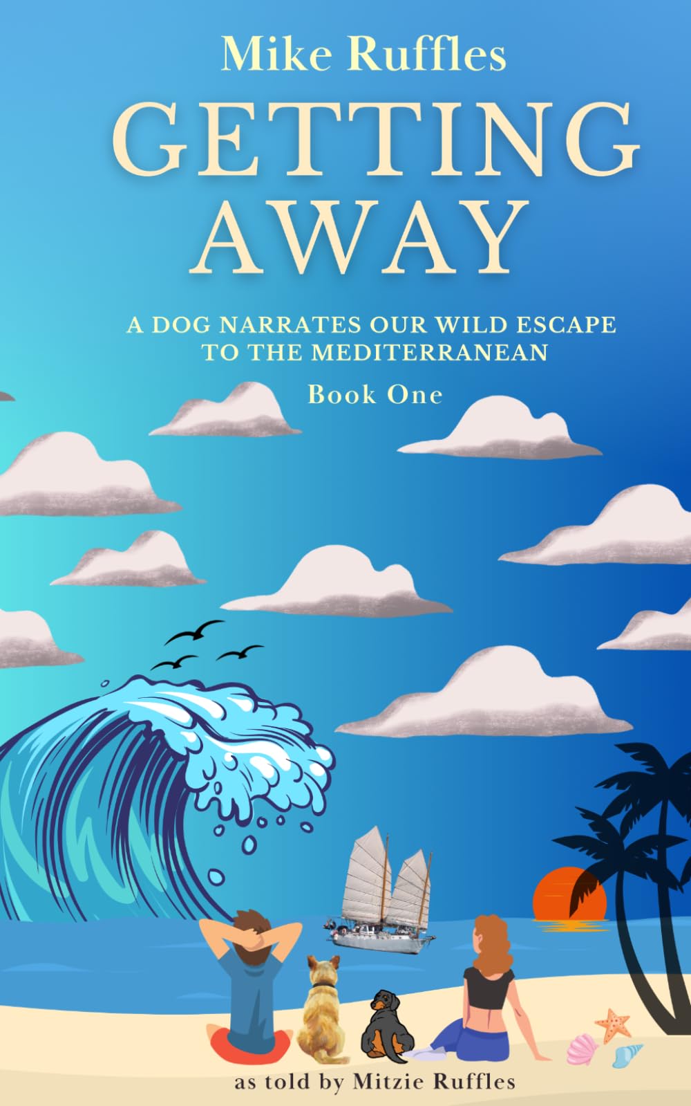 Getting Away: Freedom, Lifestyle, Peace of Mind - A Memoir (The Getting Away Series)