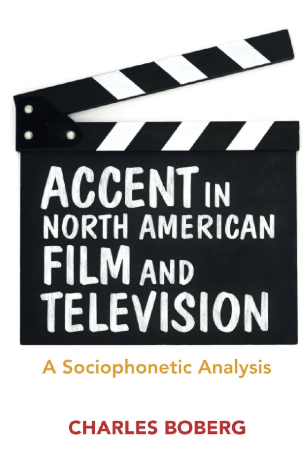 Accent in North American Film and Television: A Sociophonetic Analysis