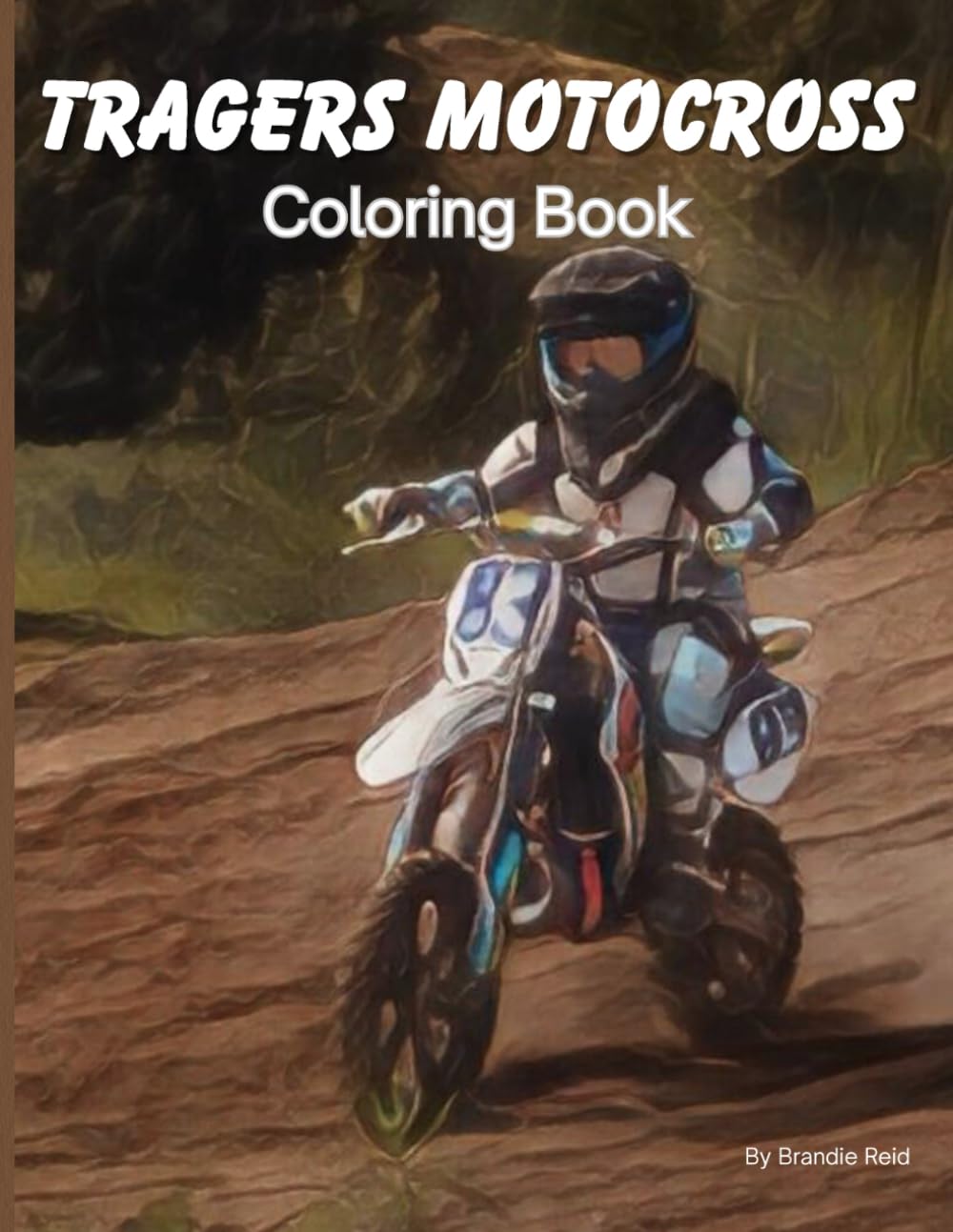 Tragers Motocross Coloring Book: Bold illustrations for your young motocross racer