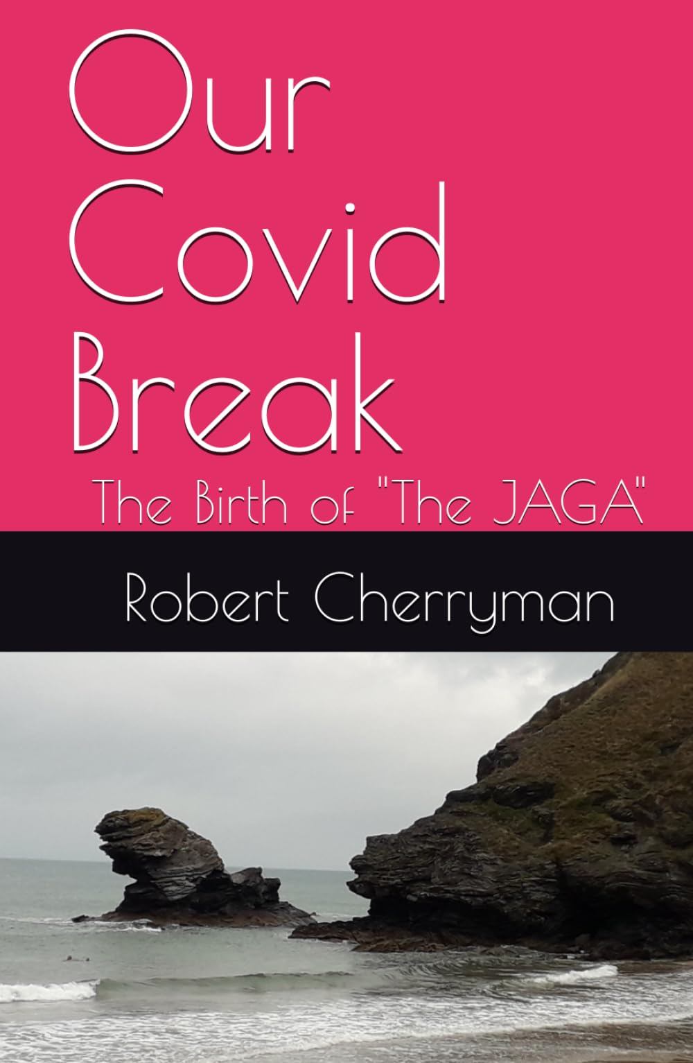 Our Covid Break: The Birth of "The JAGA"