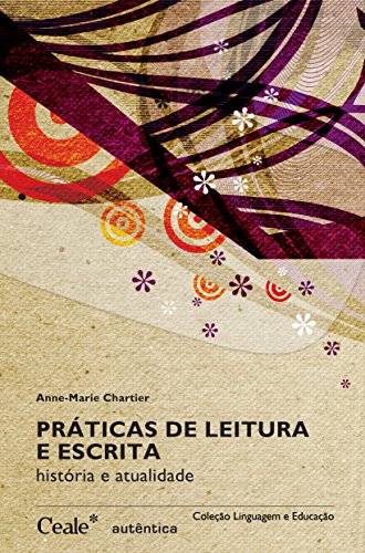 Práticas de leitura e escrita: História e atualidade