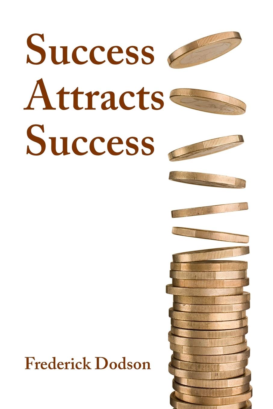 Success Attracts Success