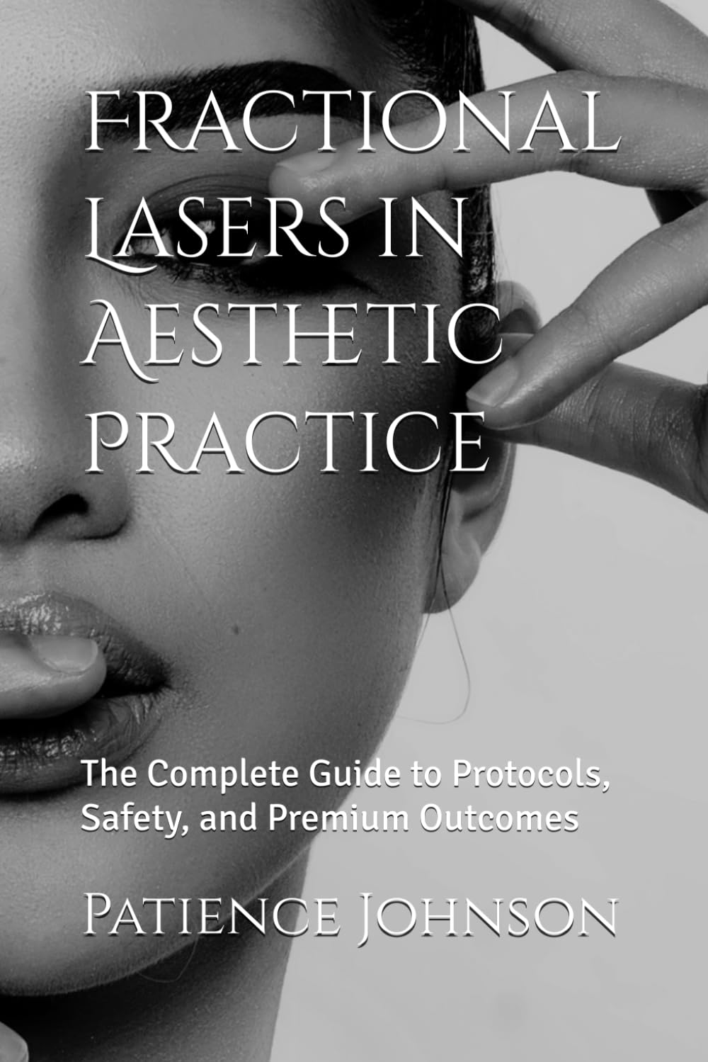 Fractional Lasers in Aesthetic Practice: The Complete Guide to Protocols, Safety, and Premium Outcomes