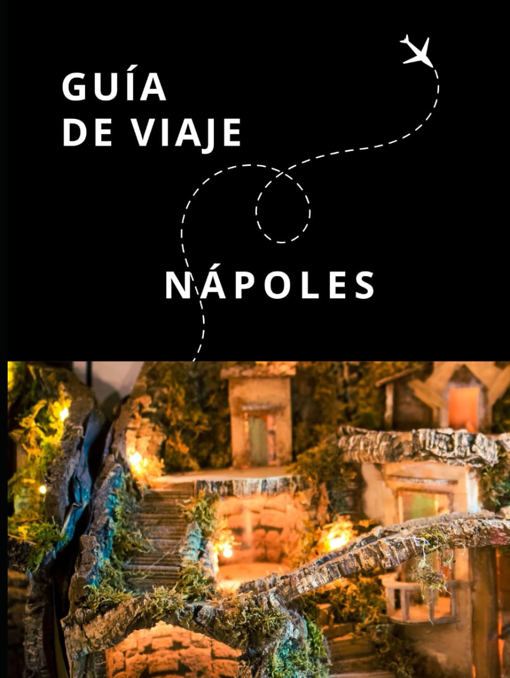 Guía de Viaje de Nápoles (Guías Esencia Nómada)