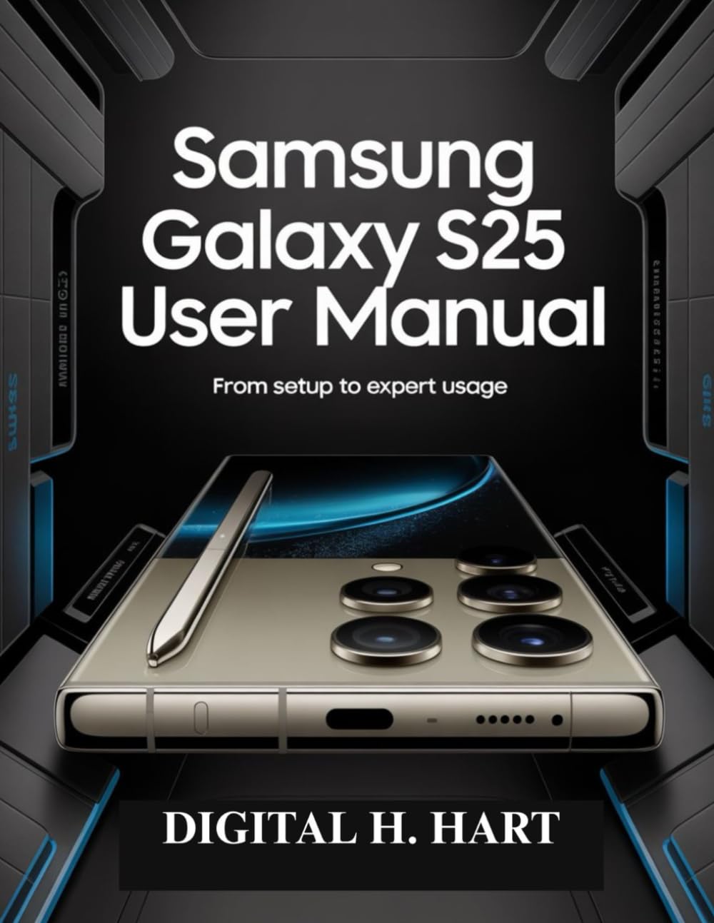 Samsung Galaxy S25 Ultra User Manual: From Setup to Expert Usage