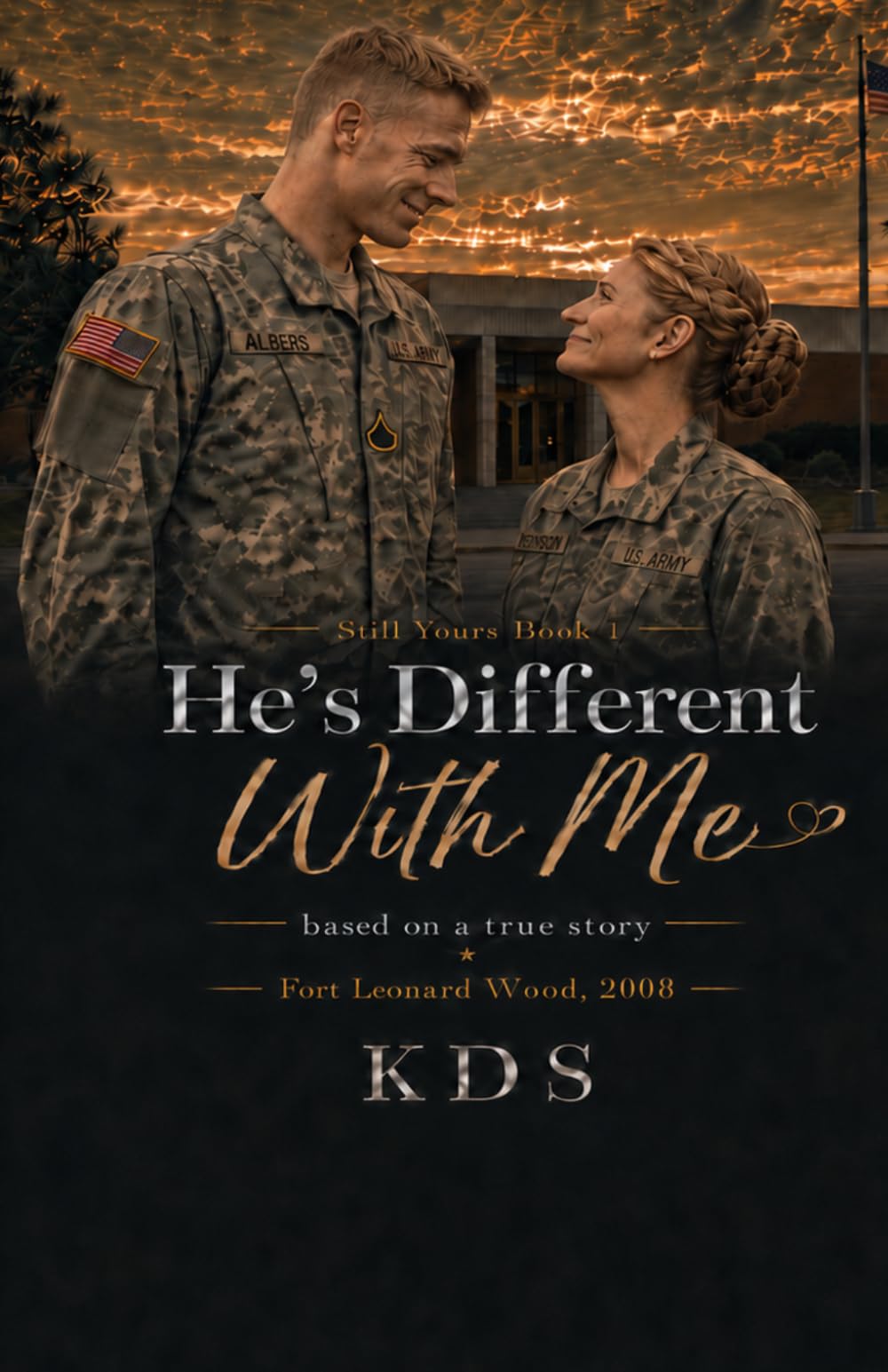 He's Different With Me: based on a true story (Still Yours)