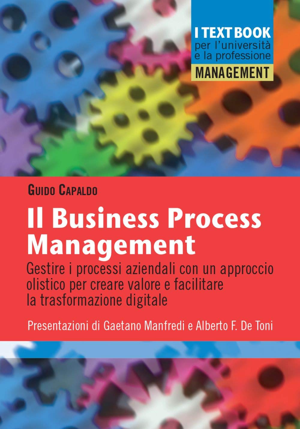 Il Business Process Management. Gestire I Processi Aziendali Con Un Approccio Olistico Per Creare Valore E Facilitare La Trasformazione Digitale - 4