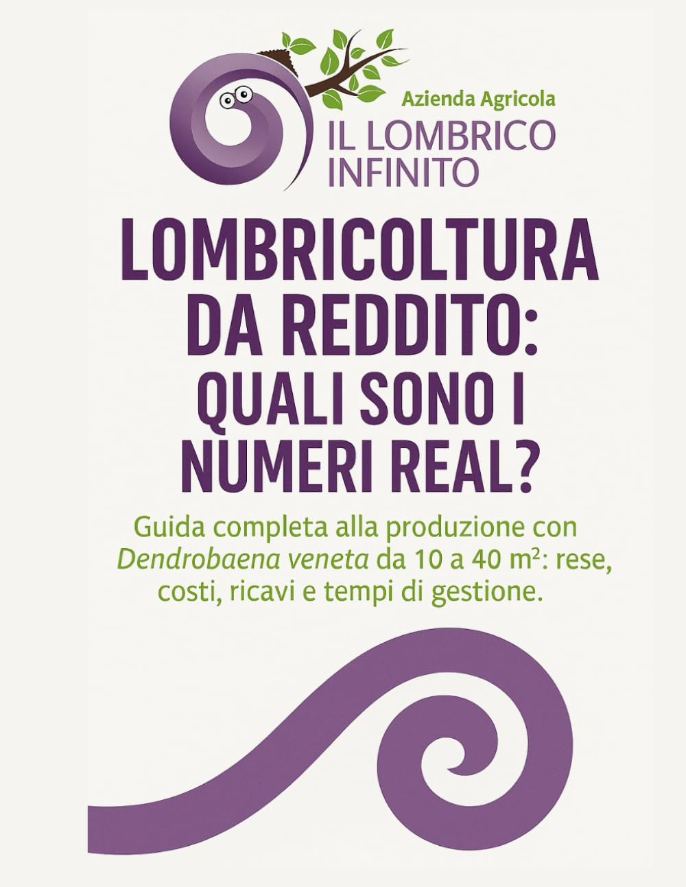 Lombricoltura da reddito: quali sono i numeri reali: La Guida Professionale Completa