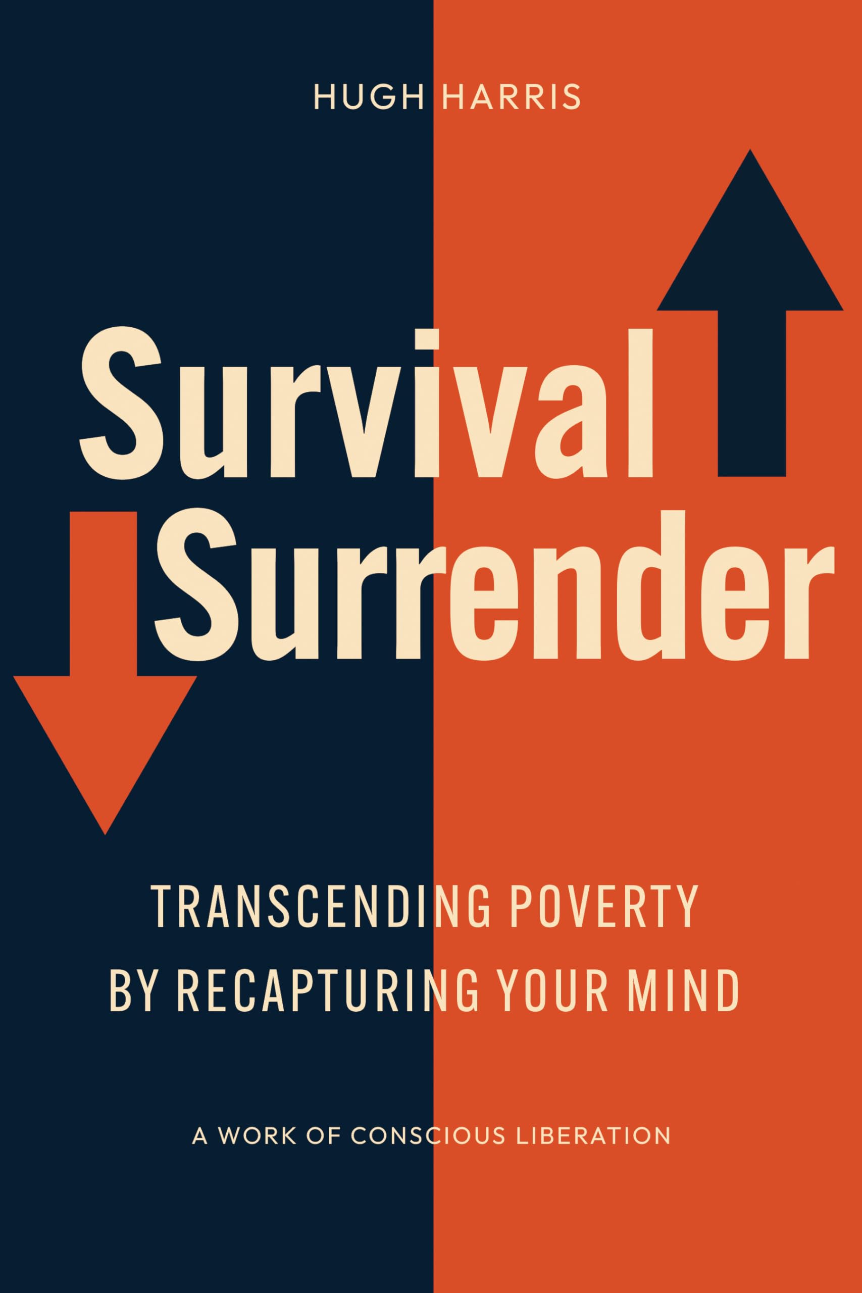 Survival Surrender: Transcending Poverty by Recapturing Your Mind