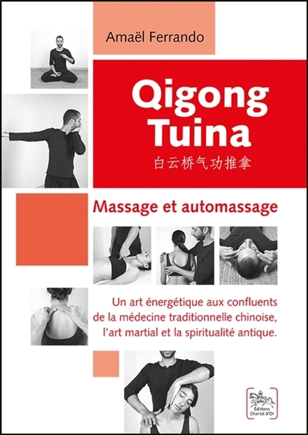 Qigong Tuina: Massage et automassage