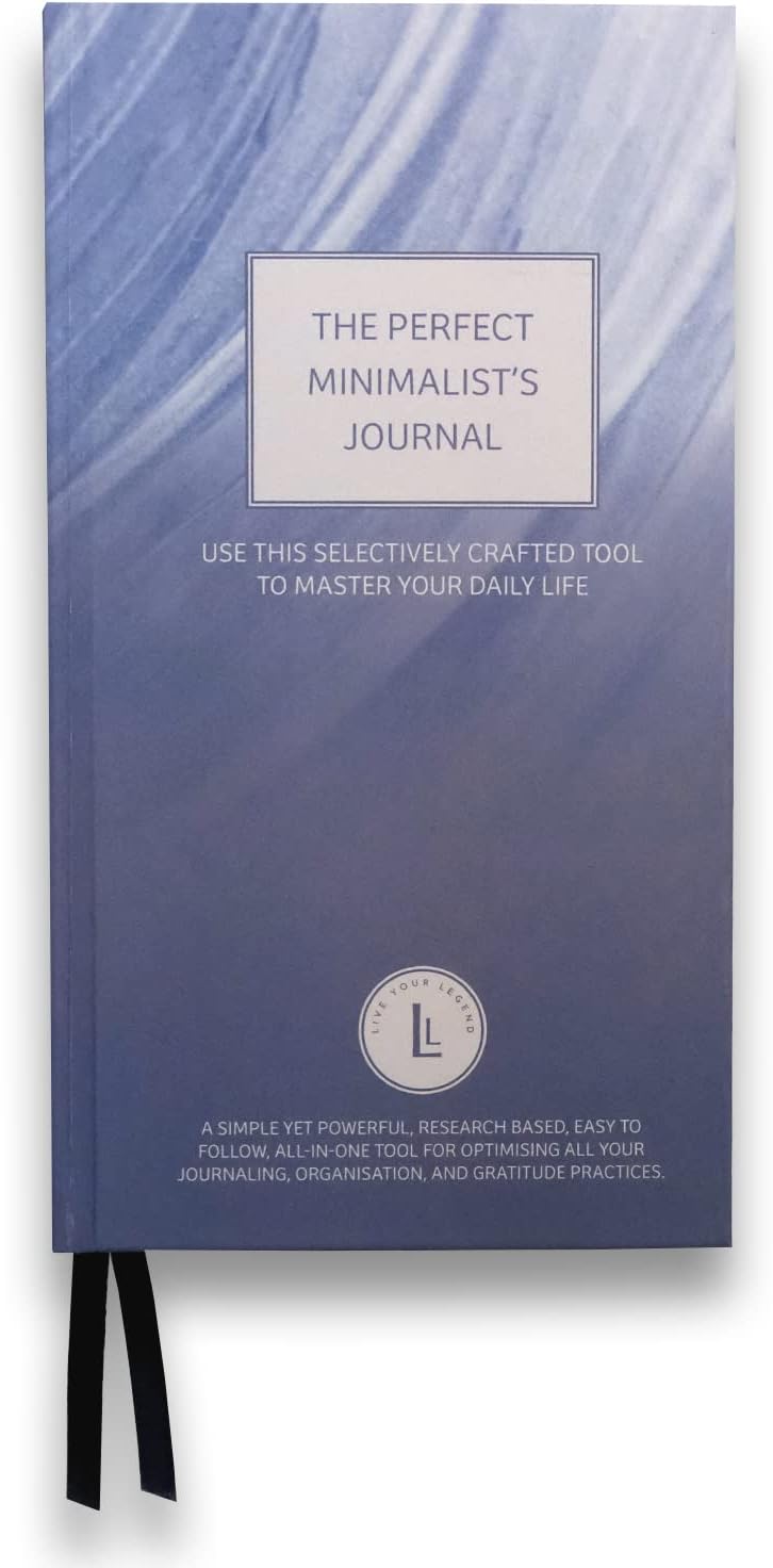 The Perfect Minimalist’s Journal - Daily Guided Journal to Optimize Organization, Empowerment & Gratitude Practices -A Research-Based Guide to Goal Setting Self Improvement & Personal Growth