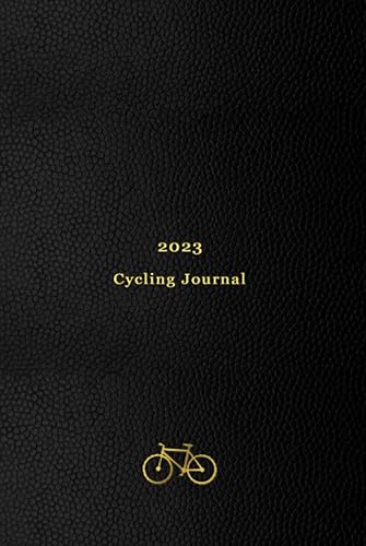 2023 Cycling Journal: Your personal 365 day Cycling log, calendar and planner all in one | Track your daily rides, races, goals, achievements and improvements