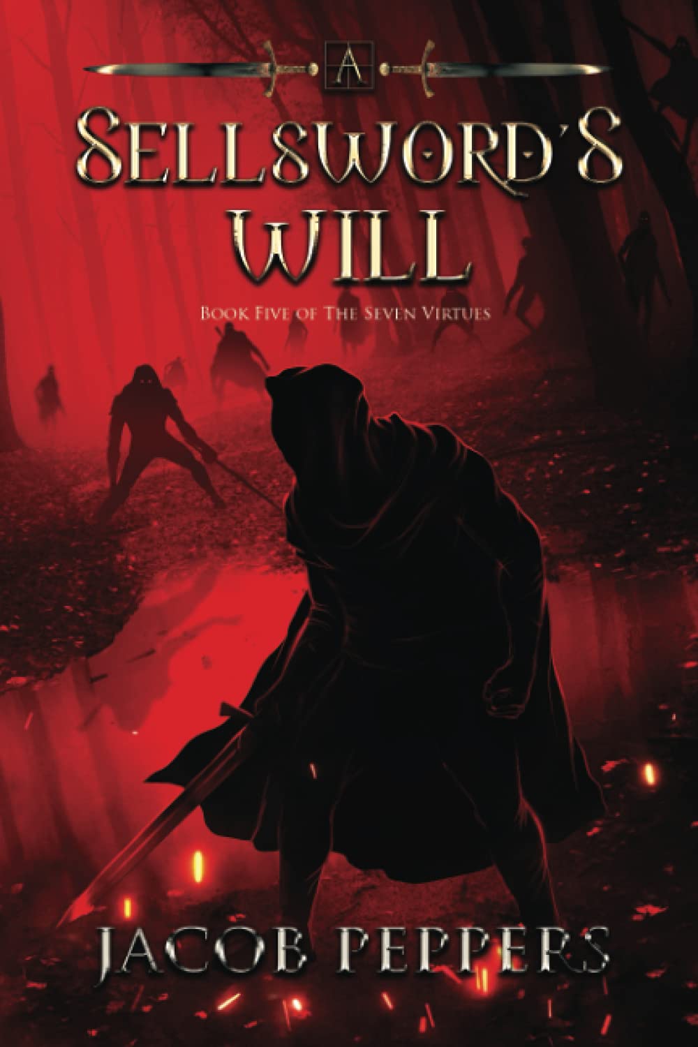A Sellsword's Will: Book Five of the Seven Virtues: 5