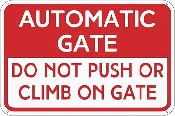 Safety Sign - Automatic Gate Do Not Push Or Climb On Gate 8x12 Inch Metal Tin Sign Notice Warning Sign Indoor & Outdoor Signs for Home, Office
