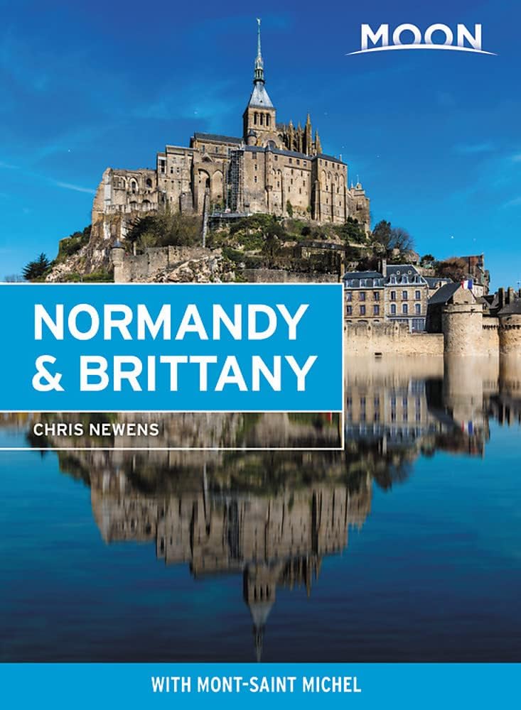 Moon Normandy & Brittany (Second Edition): With Mont-Saint-Michel (Travel Guide)