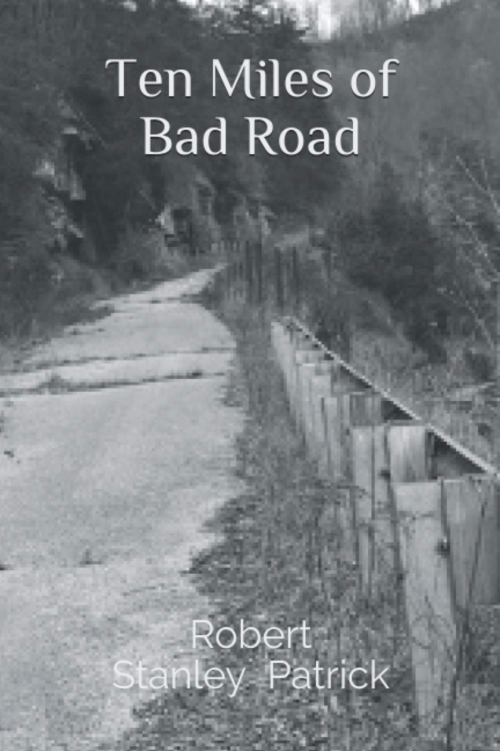 Ten Miles of Bad Road