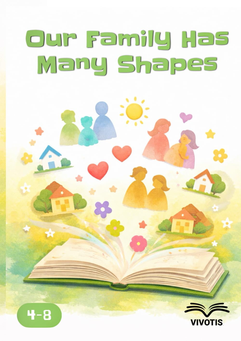 Our Family Has Many Shapes: A picture book to discover that every family belongs