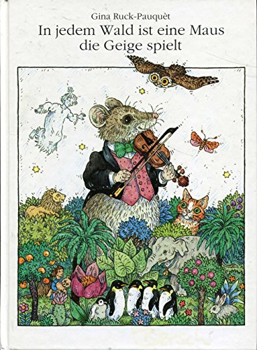 In jedem Wald ist eine Maus, die Geige spielt