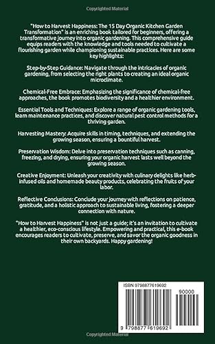 How to Harvest Happiness: The 15 Day Organic Kitchen Garden Transformation: Helps you to setup your
