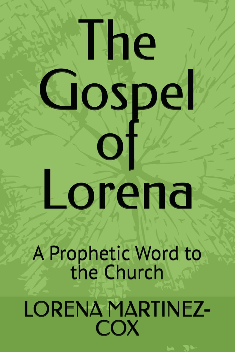 The Gospel of Lorena: A Prophetic Word to the Church