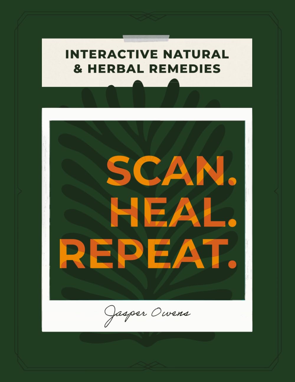SCAN HEAL REPEAT: Interactive Natural & Herbal Remedies