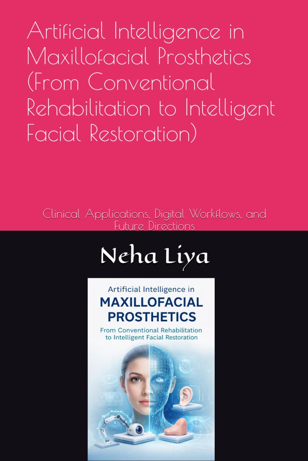 Artificial Intelligence in Maxillofacial Prosthetics (From Conventional Rehabilitation to Intelligent Facial Restoration): Clinical Applications, Digital Workflows, and Future Directions